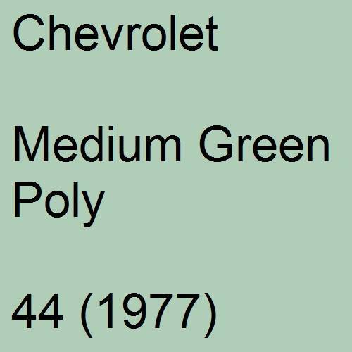 Chevrolet, Medium Green Poly, 44 (1977).